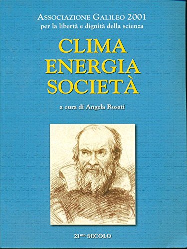 Libri Clima, Energia, Societa NUOVO SIGILLATO, EDIZIONE DEL 01/03/2011 SUBITO DISPONIBILE