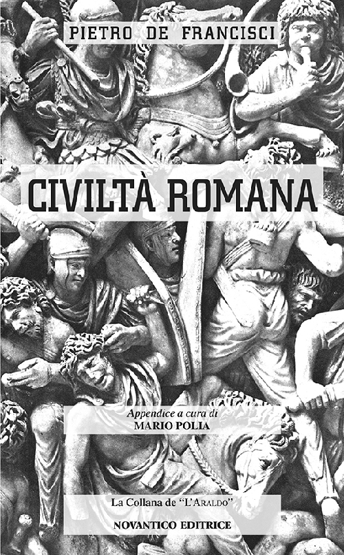 Libri De Francisci Pietro - Civilta Romana NUOVO SIGILLATO, EDIZIONE DEL 20/05/2016 SUBITO DISPONIBILE