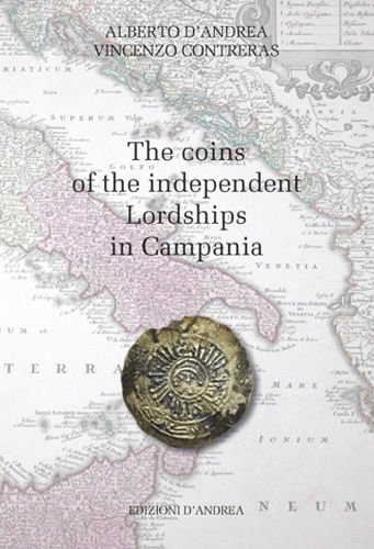 Libri D'Andrea Alberto / Contreras Vincenzo - The Independent Lordships In Campania NUOVO SIGILLATO, EDIZIONE DEL 07/01/2015 SUBITO DISPONIBILE