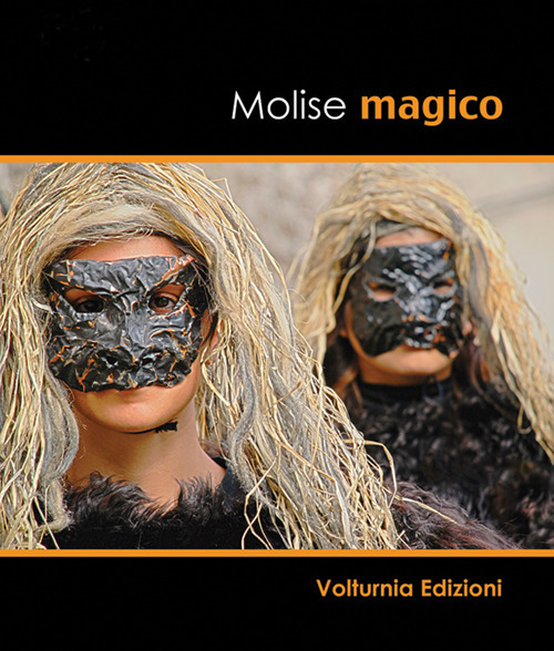Libri Tobia Paolone - Molise Magico. Ediz. Illustrata NUOVO SIGILLATO, EDIZIONE DEL 06/09/2017 SUBITO DISPONIBILE
