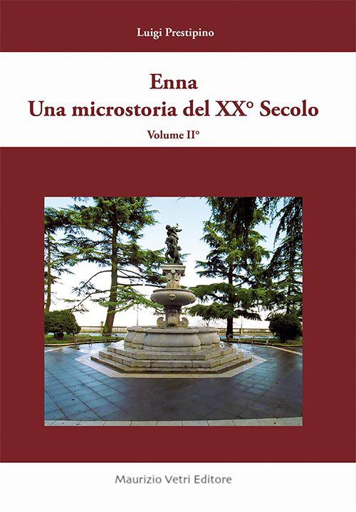 Libri Luigi Prestipino - Enna Una Microstoria Del XX Secolo NUOVO SIGILLATO, EDIZIONE DEL 06/05/2015 SUBITO DISPONIBILE