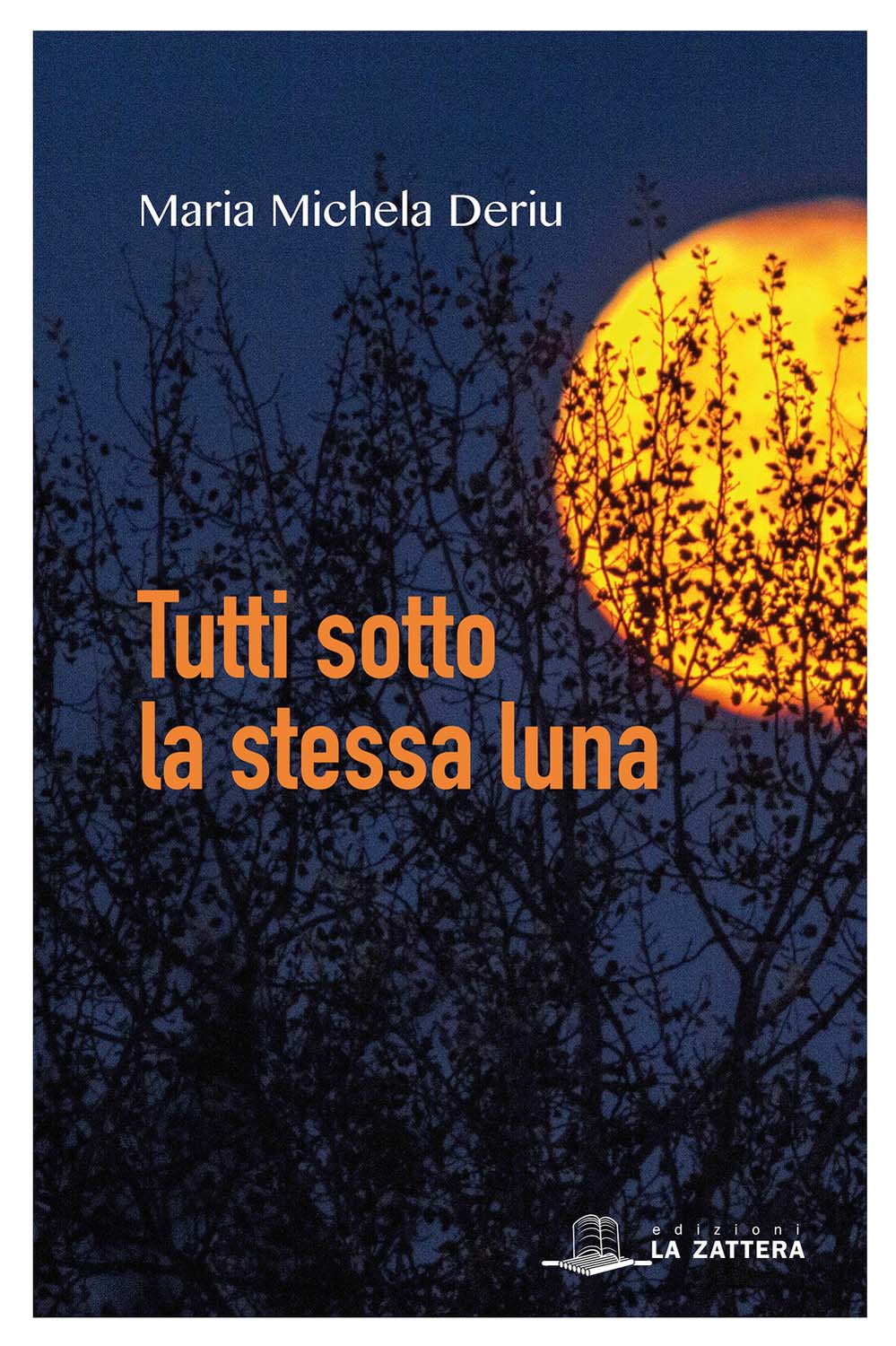 Libri Deriu Maria Michela - Tutti Sotto La Stessa Luna NUOVO SIGILLATO, EDIZIONE DEL 01/01/2018 SUBITO DISPONIBILE