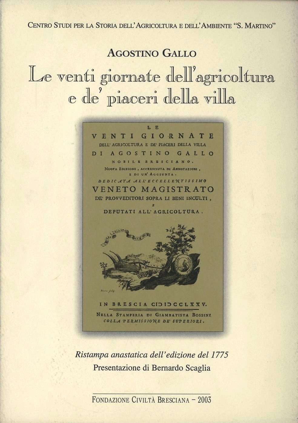 Libri Agostino Gallo - Le Venti Giornate Dell'Agricoltura E De' Piaceri Della Villa (Rist. Anast. 1775) NUOVO SIGILLATO SUBITO DISPONIBILE