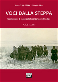 Libri Carlo Balestra / Italo Riera - Voci Dalla Steppa NUOVO SIGILLATO, EDIZIONE DEL 01/01/2014 SUBITO DISPONIBILE