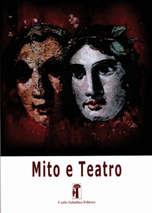 Libri Mito E Teatro Vol 02 NUOVO SIGILLATO, EDIZIONE DEL 30/03/2015 SUBITO DISPONIBILE