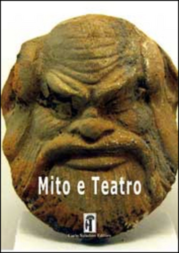 Libri Mito E Teatro Vol 01 NUOVO SIGILLATO, EDIZIONE DEL 15/10/2014 SUBITO DISPONIBILE