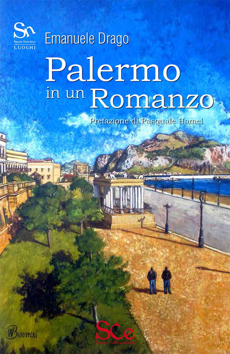 Libri Emanuele Drago - Palermo In Un Romanzo NUOVO SIGILLATO, EDIZIONE DEL 15/10/2015 SUBITO DISPONIBILE