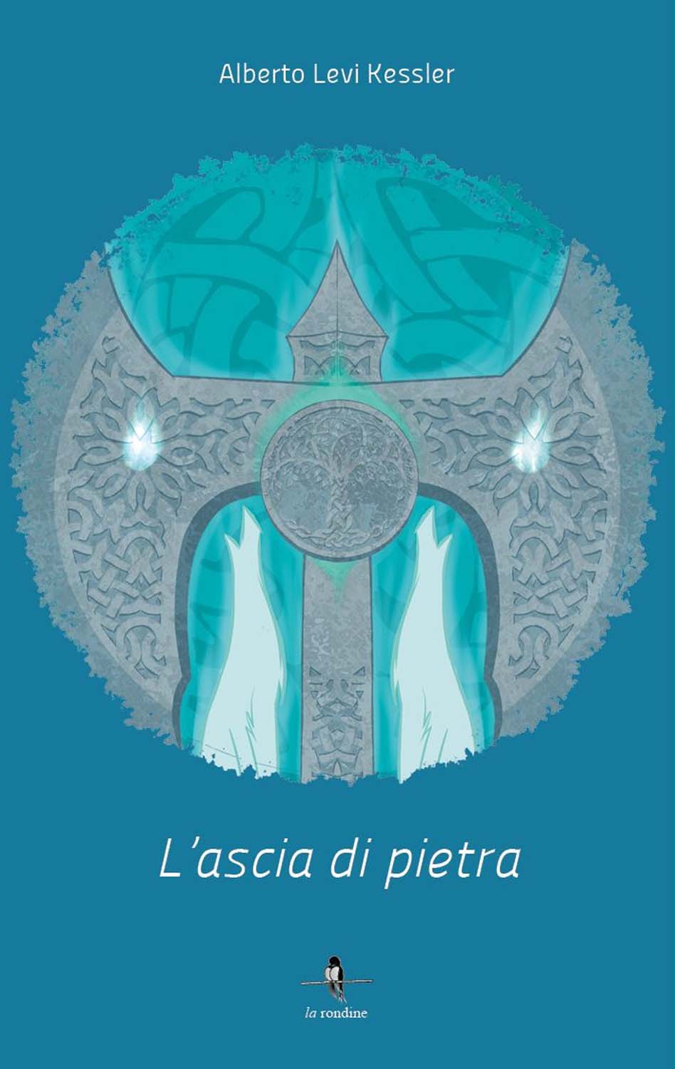 Libri Levi Kessler Alberto - L' Ascia Di Pietra NUOVO SIGILLATO, EDIZIONE DEL 31/01/2017 SUBITO DISPONIBILE