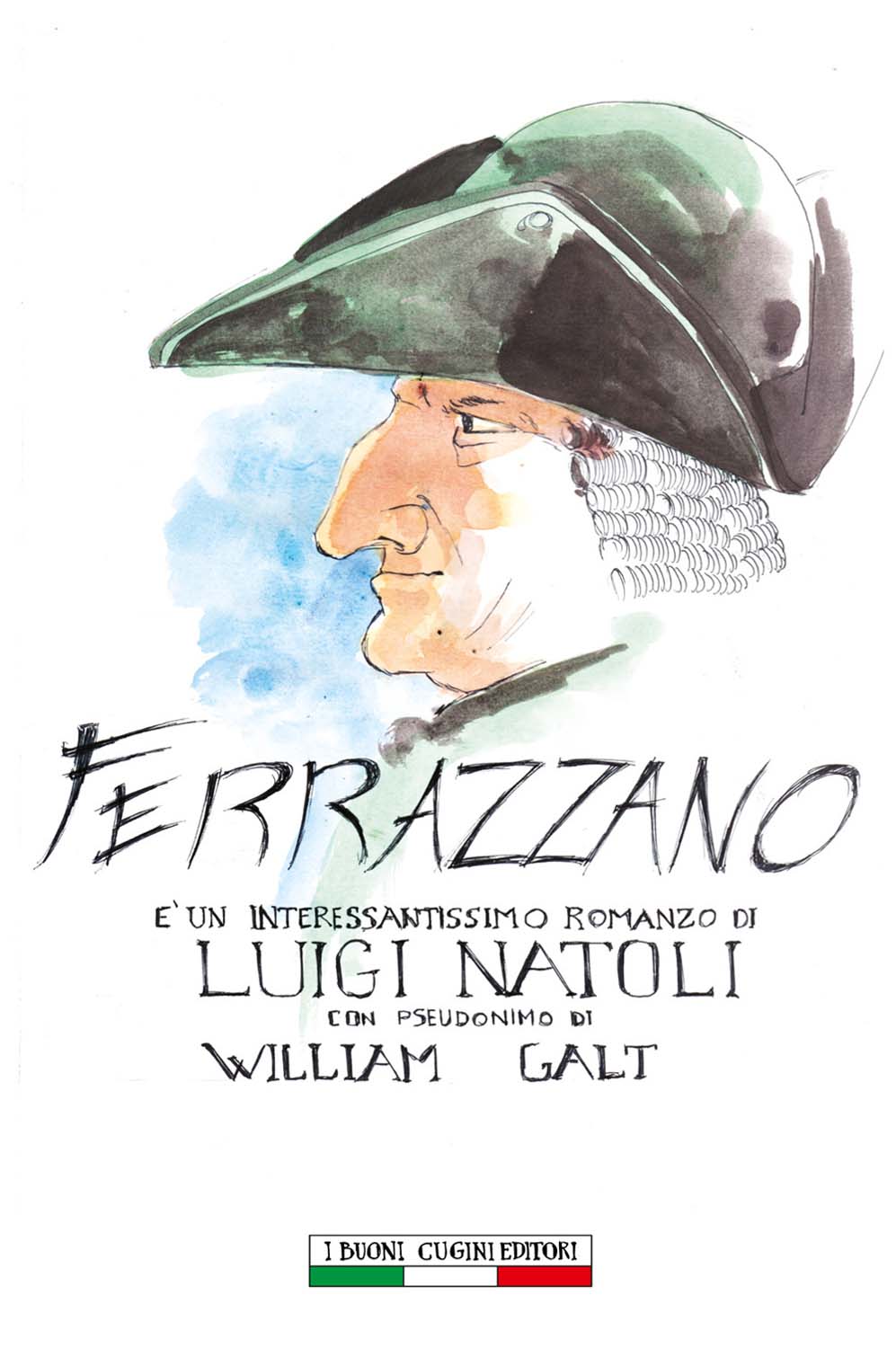 Libri William Galt - Ferrazzano NUOVO SIGILLATO, EDIZIONE DEL 01/08/2014 SUBITO DISPONIBILE