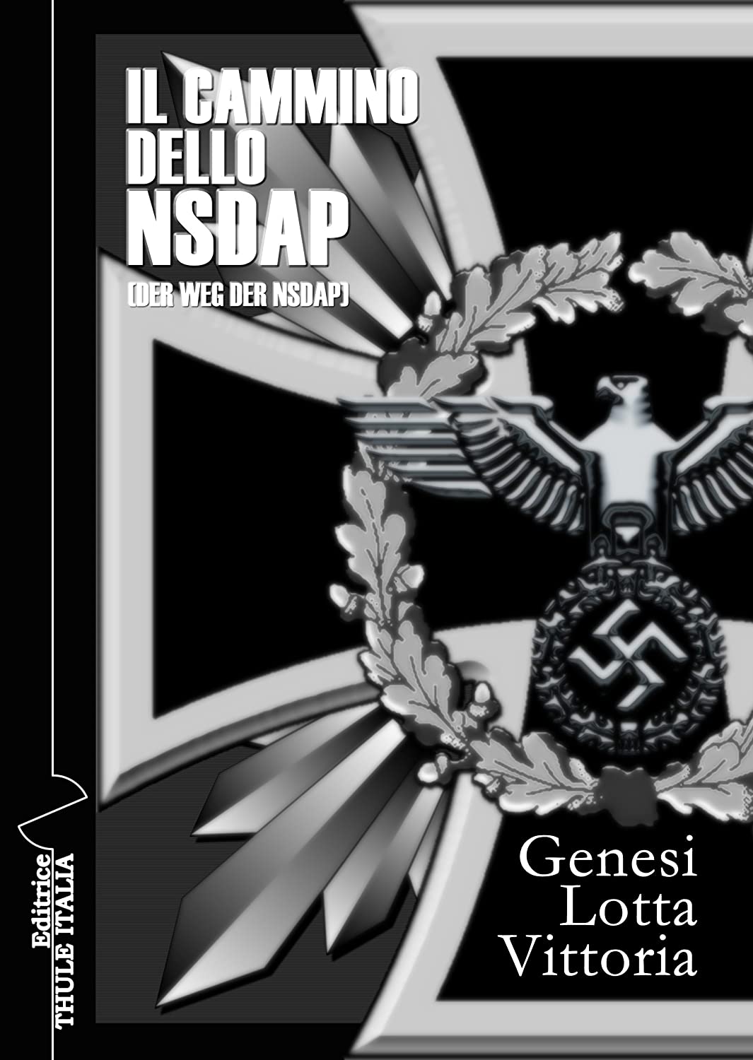 Libri Cammino Dello NSDAP. Genesi, Lotta, Vittoria (Il) NUOVO SIGILLATO, EDIZIONE DEL 01/02/2014 SUBITO DISPONIBILE