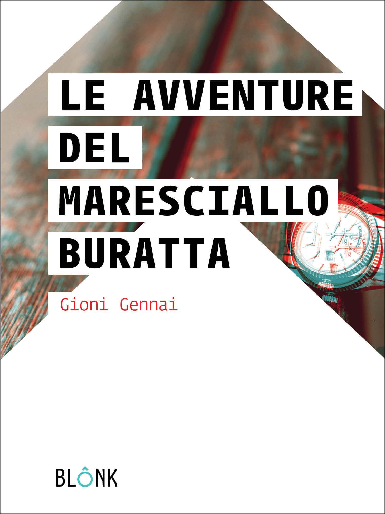 Libri Gioni Gennai - Le Avventure Del Maresciallo Buratta NUOVO SIGILLATO, EDIZIONE DEL 29/11/2016 SUBITO DISPONIBILE