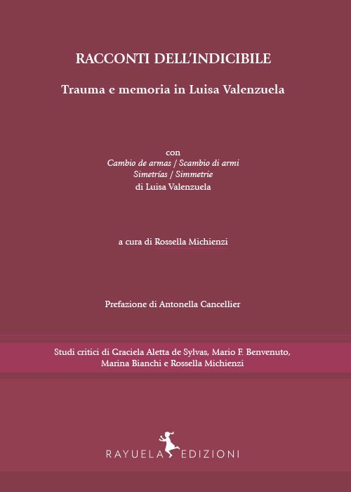 Libri Luisa Valenzuela - Racconti Dell'indicibile. Trauma E Memoria In Luisa Valenzuela NUOVO SIGILLATO, EDIZIONE DEL 17/10/2016 SUBITO DISPONIBILE