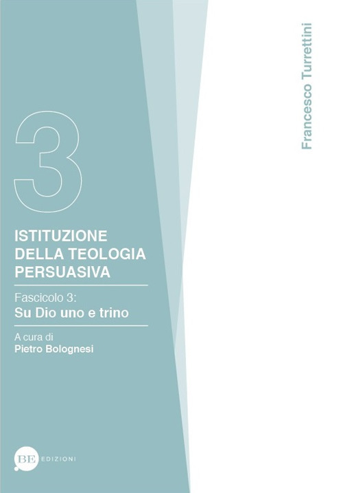 Libri Turrettini Francesco - Istituzione Della Teologia Persuasiva Vol 03 NUOVO SIGILLATO, EDIZIONE DEL 15/05/2017 SUBITO DISPONIBILE