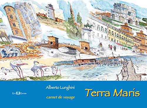 Libri Alberto Lunghini - Terra Maris. Ediz. Illustrata NUOVO SIGILLATO SUBITO DISPONIBILE