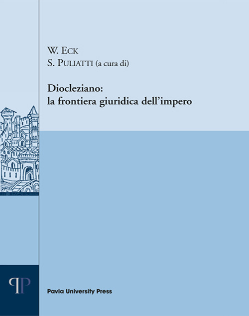Libri Diocleziano: La Frontiera Giuridica Dell'impero NUOVO SIGILLATO, EDIZIONE DEL 01/01/2018 SUBITO DISPONIBILE