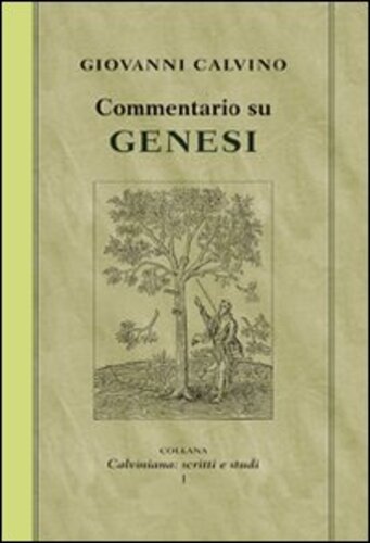 Libri Giovanni Calvino - Commentario Su Genesi NUOVO SIGILLATO SUBITO DISPONIBILE