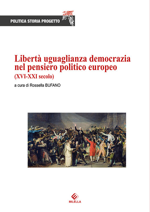 Libri Liberta Uguaglianza Democrazia Nel Pensiero Politico Europeo (XVI-XXI Secolo) NUOVO SIGILLATO, EDIZIONE DEL 15/03/2018 SUBITO DISPONIBILE