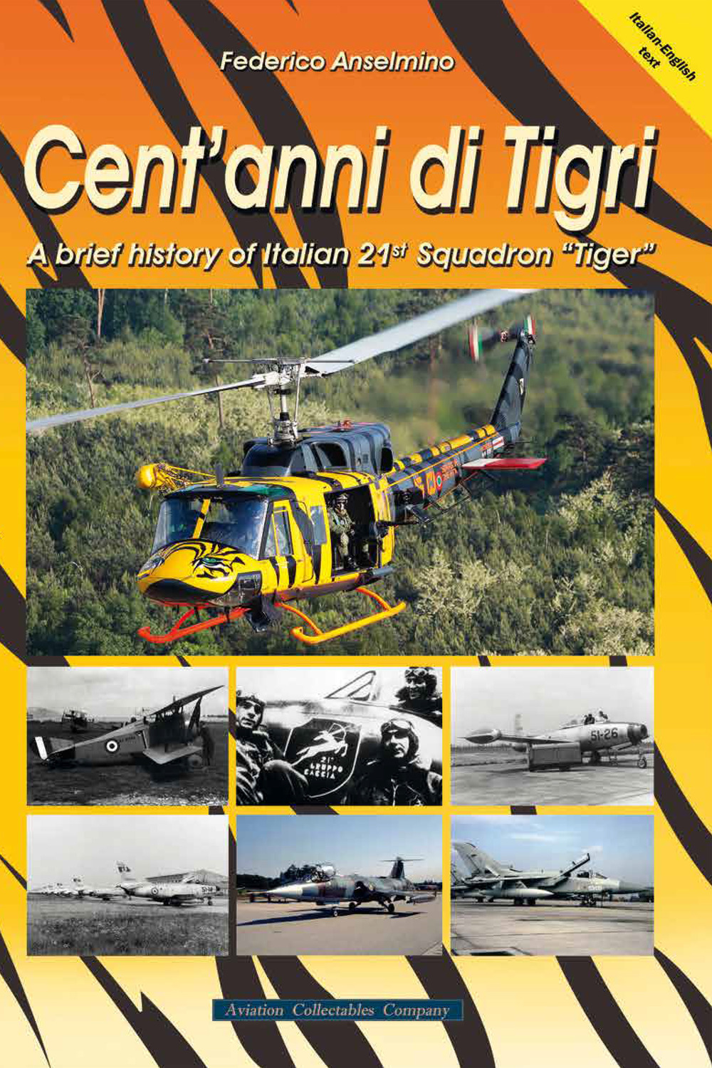 Libri Cent'anni Di Tigri. A Brief History Of Italian 21St Squadron "Tiger". Ediz. A Spirale NUOVO SIGILLATO SUBITO DISPONIBILE