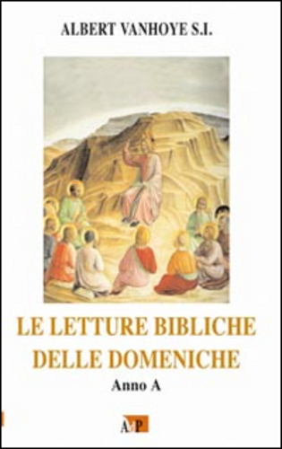 Libri Albert Vanhoye - Le Letture Bibliche Delle Domeniche. Anno A NUOVO SIGILLATO, EDIZIONE DEL 01/07/2016 SUBITO DISPONIBILE