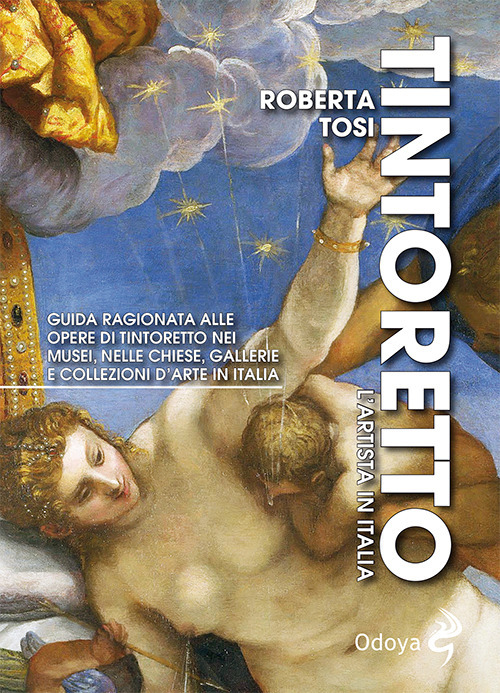 Libri Roberta Tosi - Tintoretto NUOVO SIGILLATO, EDIZIONE DEL 15/10/2019 SUBITO DISPONIBILE