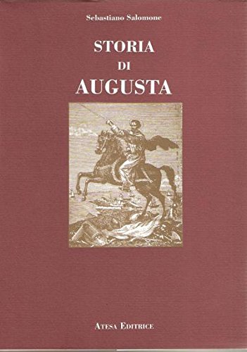 Libri Sebastiano Salomone - Storia Di Augusta NUOVO SIGILLATO, EDIZIONE DEL 22/01/2010 SUBITO DISPONIBILE