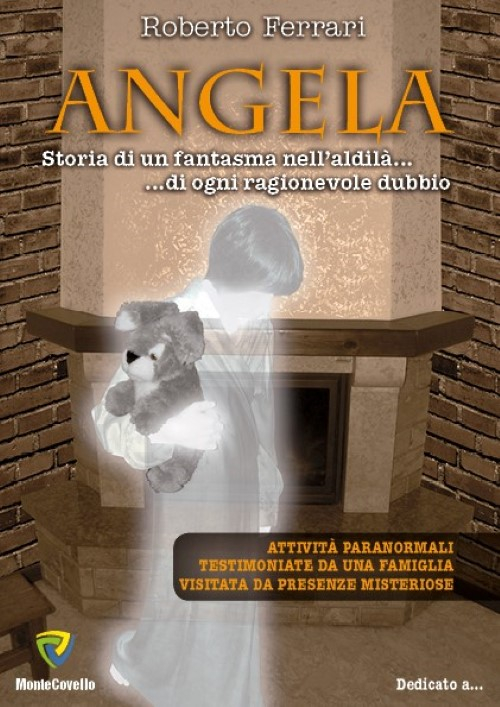 Libri Roberto Ferrari - Angela NUOVO SIGILLATO, EDIZIONE DEL 16/11/2015 SUBITO DISPONIBILE