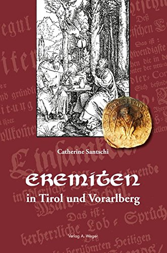 Libri Catherine Santschi - Eremiten In Tirol Und Vorarlberg NUOVO SIGILLATO SUBITO DISPONIBILE
