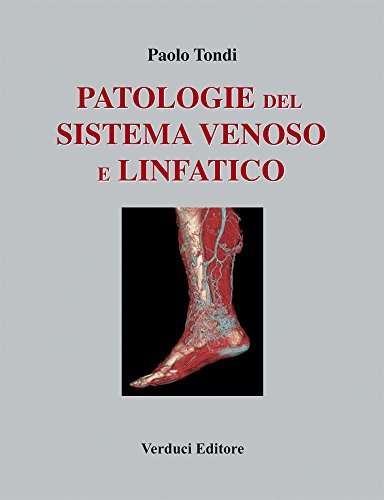 Libri Paolo Tondi - Patologie Del Sistema Venoso E Linfatico NUOVO SIGILLATO, EDIZIONE DEL 01/01/2013 SUBITO DISPONIBILE