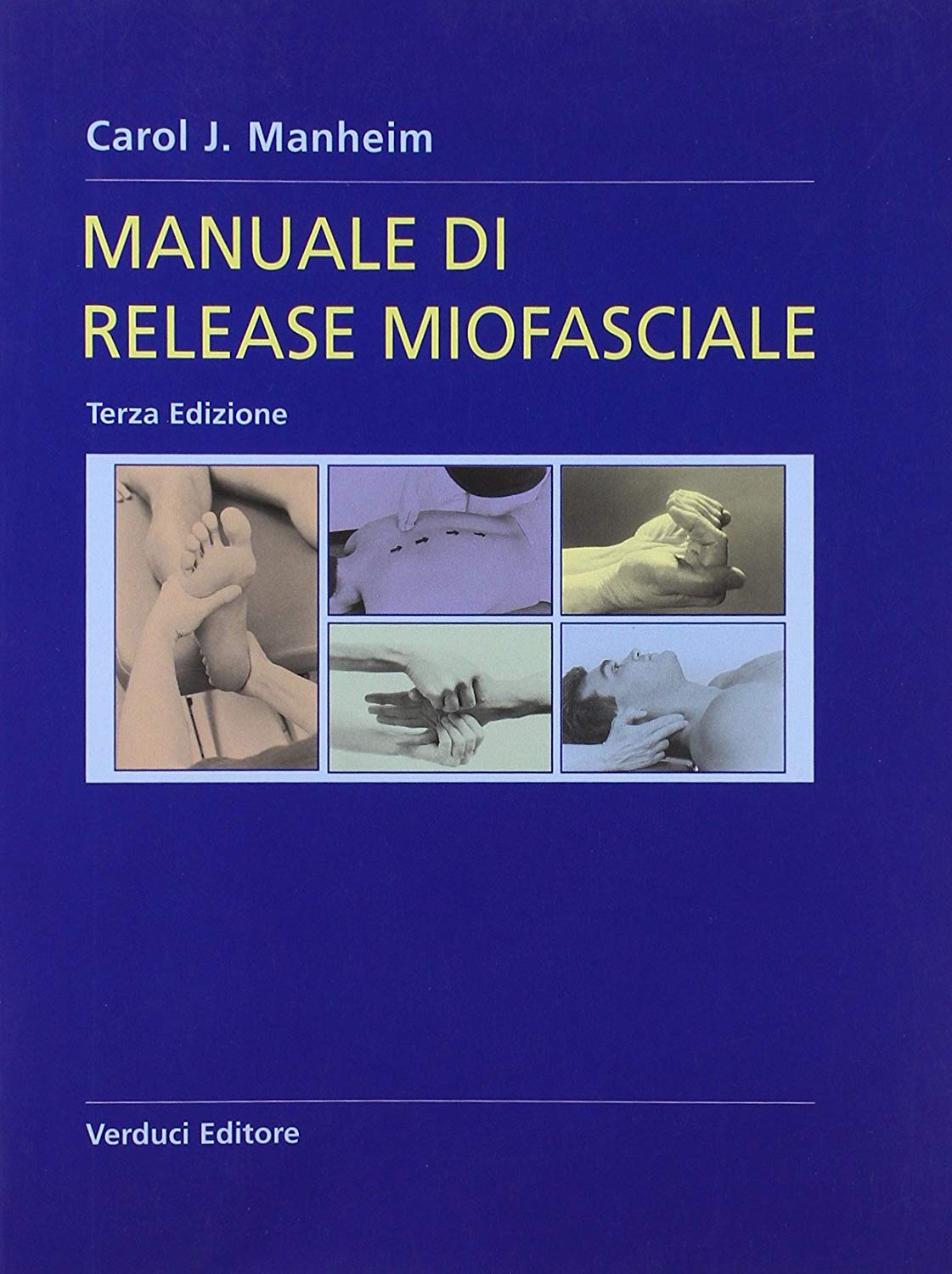 Libri Manheim C. J. - Manuale Di Release Miofasciale NUOVO SIGILLATO SUBITO DISPONIBILE
