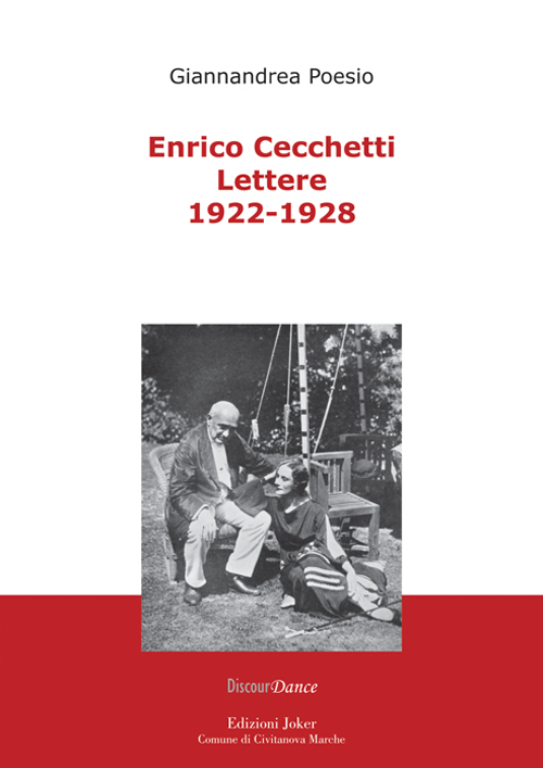 Libri Giannandrea Poesio - Enrico Cecchetti. Lettere 1922-1928 NUOVO SIGILLATO, EDIZIONE DEL 01/01/2016 SUBITO DISPONIBILE