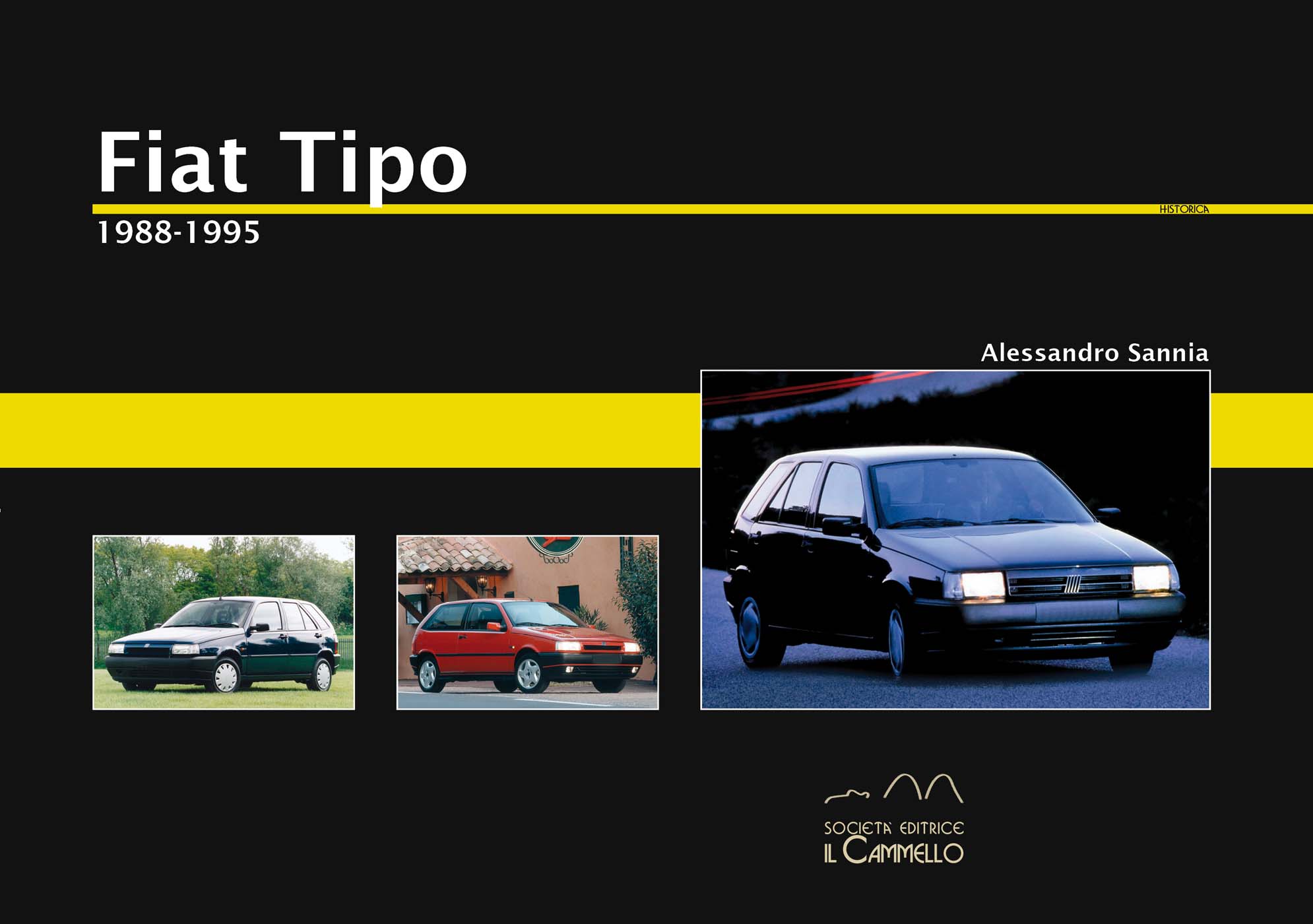 Libri Alessandro Sannia - Fiat Tipo. 1988-1995. Ediz. Illustrata NUOVO SIGILLATO, EDIZIONE DEL 03/06/2019 SUBITO DISPONIBILE
