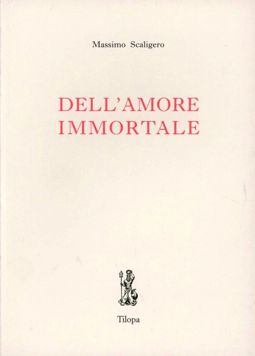 Libri Massimo Scaligero - Dell'amore Immortale NUOVO SIGILLATO SUBITO DISPONIBILE