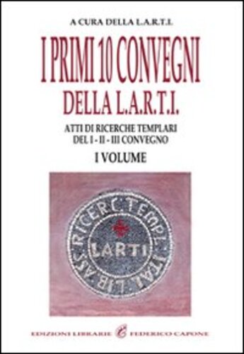 Libri Primi Dieci Convegni Della Larti (I) Vol 01 NUOVO SIGILLATO, EDIZIONE DEL 01/01/2016 SUBITO DISPONIBILE
