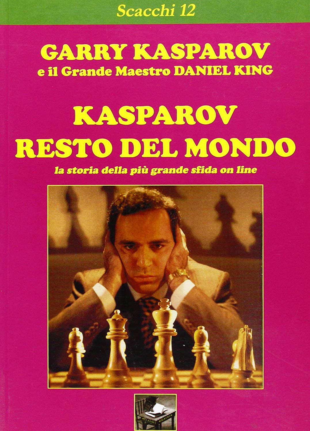 Libri Garry Kasparov / King Daniel - Kasparov-Resto Del Mondo NUOVO SIGILLATO SUBITO DISPONIBILE