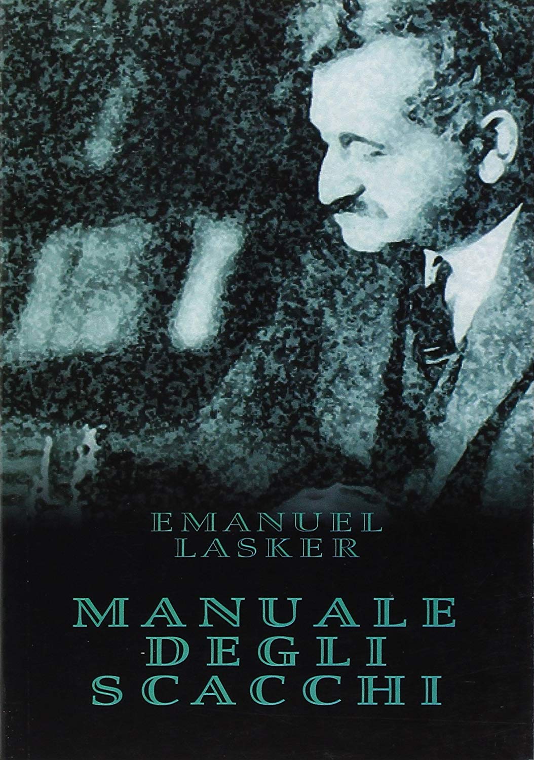 Libri Emanuel Lasker - Manuale Degli Scacchi NUOVO SIGILLATO SUBITO DISPONIBILE