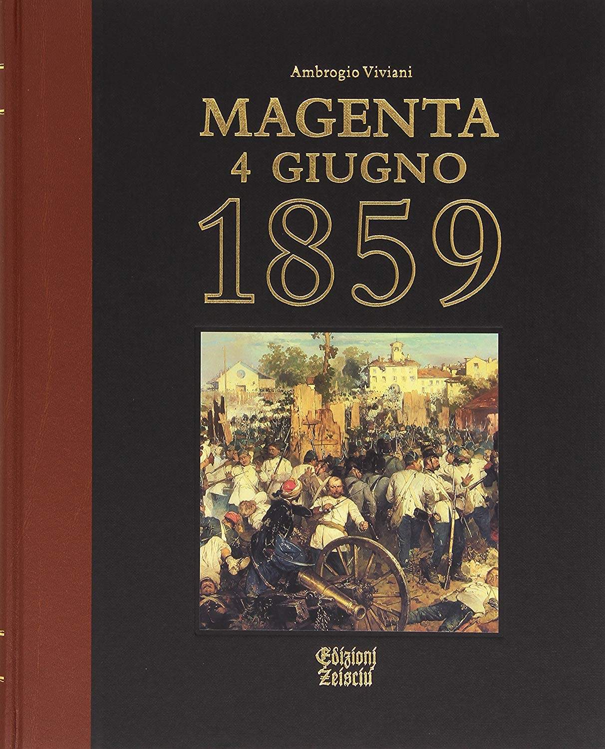 Libri Ambrogio Viviani - Magenta 4 Giugno 1859 NUOVO SIGILLATO SUBITO DISPONIBILE