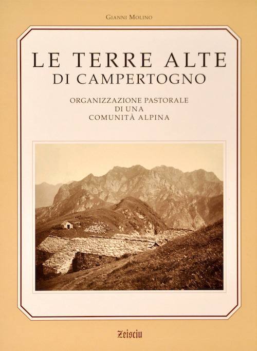 Libri Gianni Molino - Le Terre Alte Di Campertogno. Organizzazione Pastorale Di Una Comunita Alpina. Ediz. Illustrata NUOVO SIGILLATO SUBITO DISPONIBILE