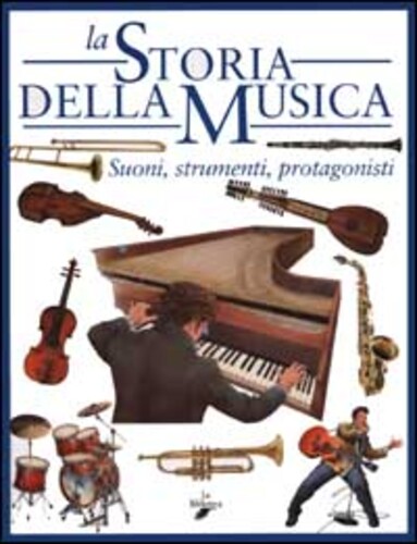 Libri Stefano Catucci - La Storia Della Musica. Suoni, Strumenti, Protagonisti NUOVO SIGILLATO, EDIZIONE DEL 01/06/2003 SUBITO DISPONIBILE