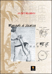 Libri Shizuto Masunaga - Manuali Di Shiatsu. 2O Mese NUOVO SIGILLATO, EDIZIONE DEL 09/12/2014 SUBITO DISPONIBILE