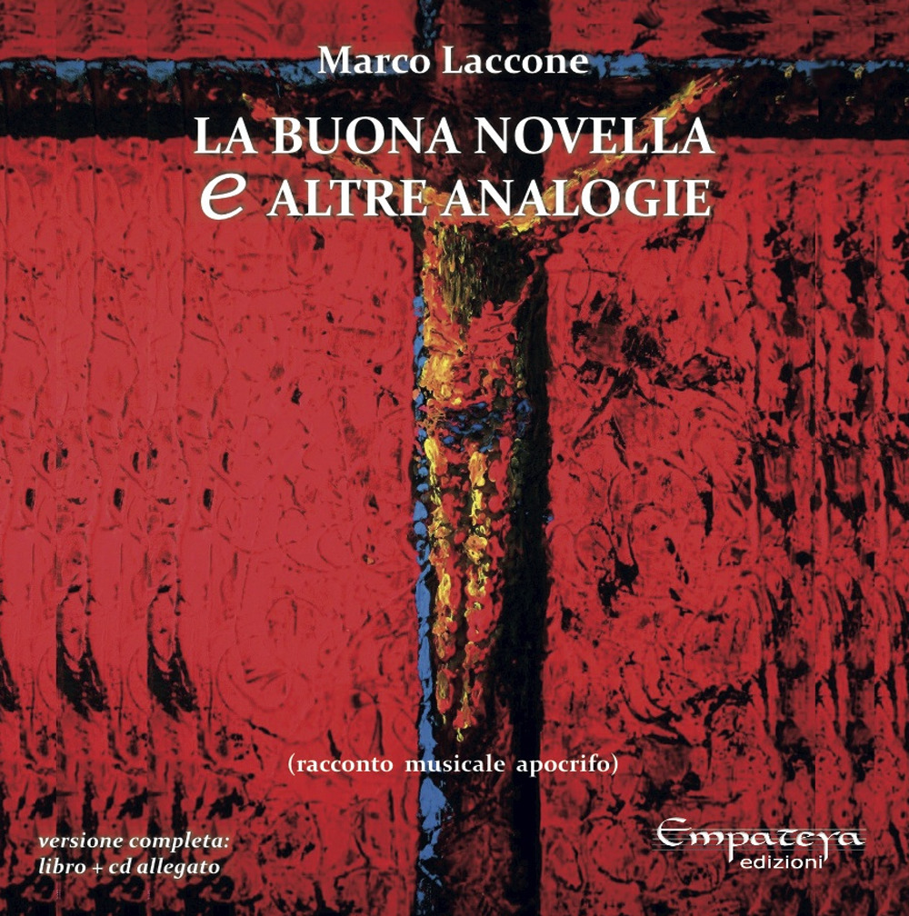 Libri Marco Laccone - La Buona Novella E Altre Analogie. Con CD-Audio NUOVO SIGILLATO, EDIZIONE DEL 21/03/2017 SUBITO DISPONIBILE