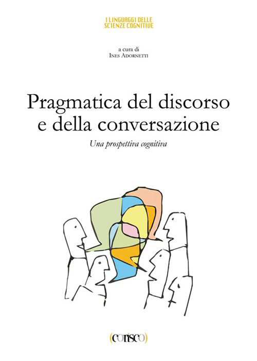 Libri Pragmatica Del Discorso E Della Conversazione. Una Prospettiva Cognitiva NUOVO SIGILLATO SUBITO DISPONIBILE