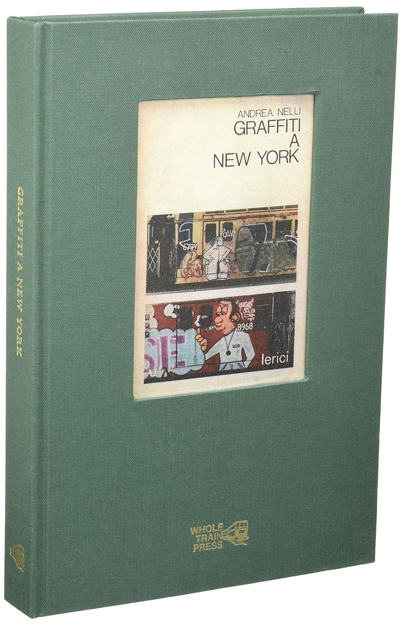 Libri Andrea Nelli - Graffiti A New York. Ediz. Illustrata NUOVO SIGILLATO SUBITO DISPONIBILE