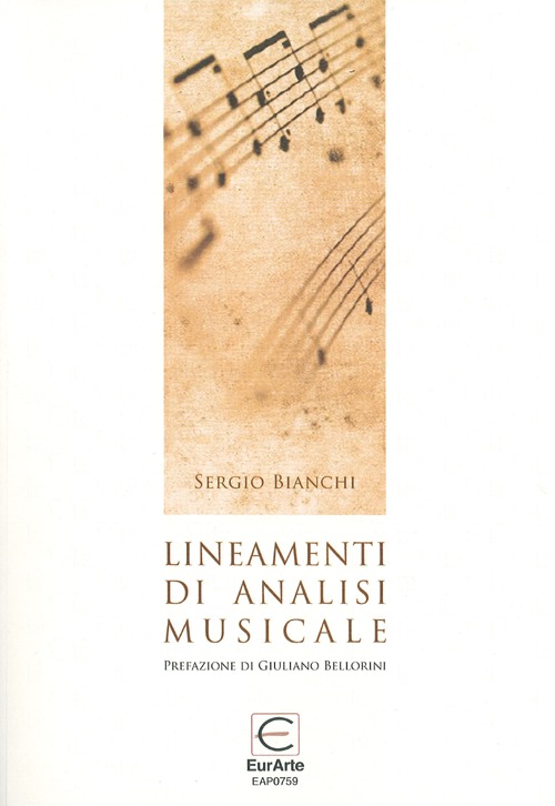 Libri Sergio Bianchi - Lineamenti Di Analisi Musicale NUOVO SIGILLATO, EDIZIONE DEL 01/01/2012 SUBITO DISPONIBILE
