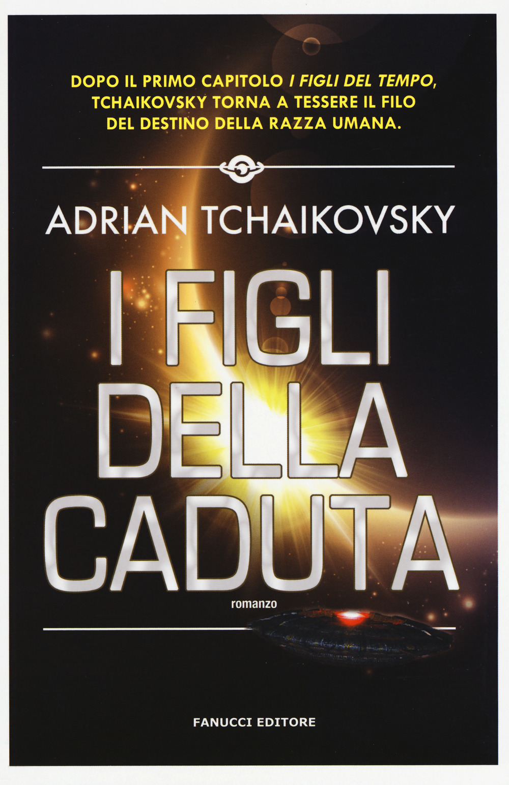 Libri Adrian Tchaikovsky - I Figli Della Caduta NUOVO SIGILLATO, EDIZIONE DEL 06/11/2019 SUBITO DISPONIBILE