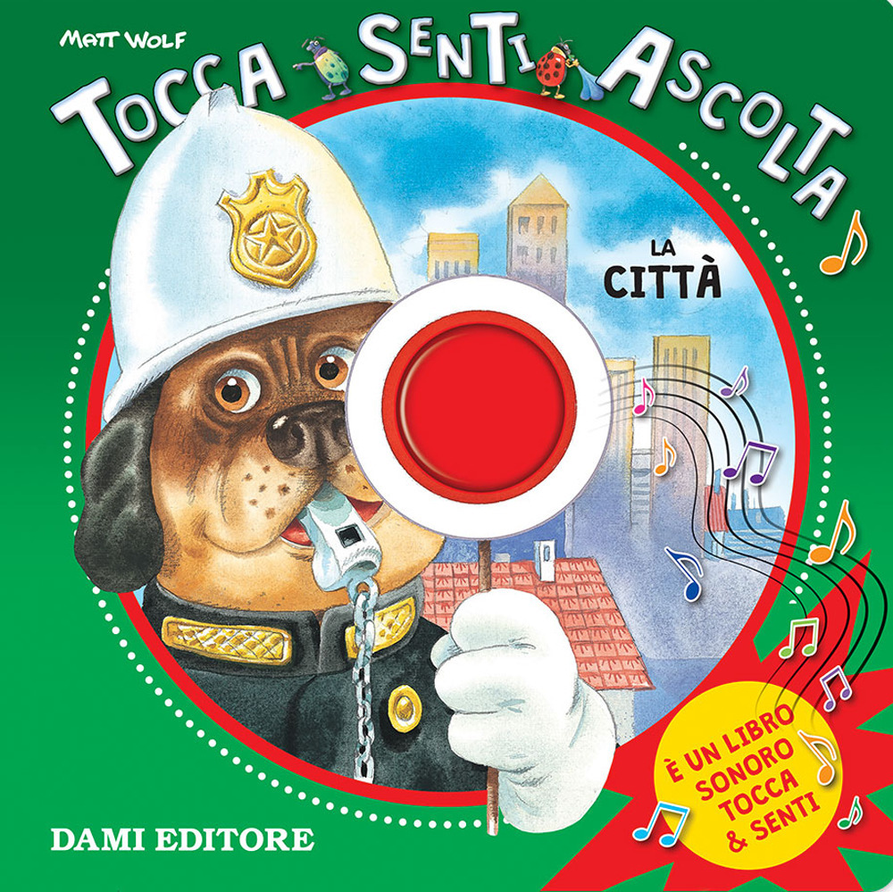 Libri Barbara Gentile - La Citta. Tocca, Senti, Ascolta NUOVO SIGILLATO, EDIZIONE DEL 16/10/2019 SUBITO DISPONIBILE