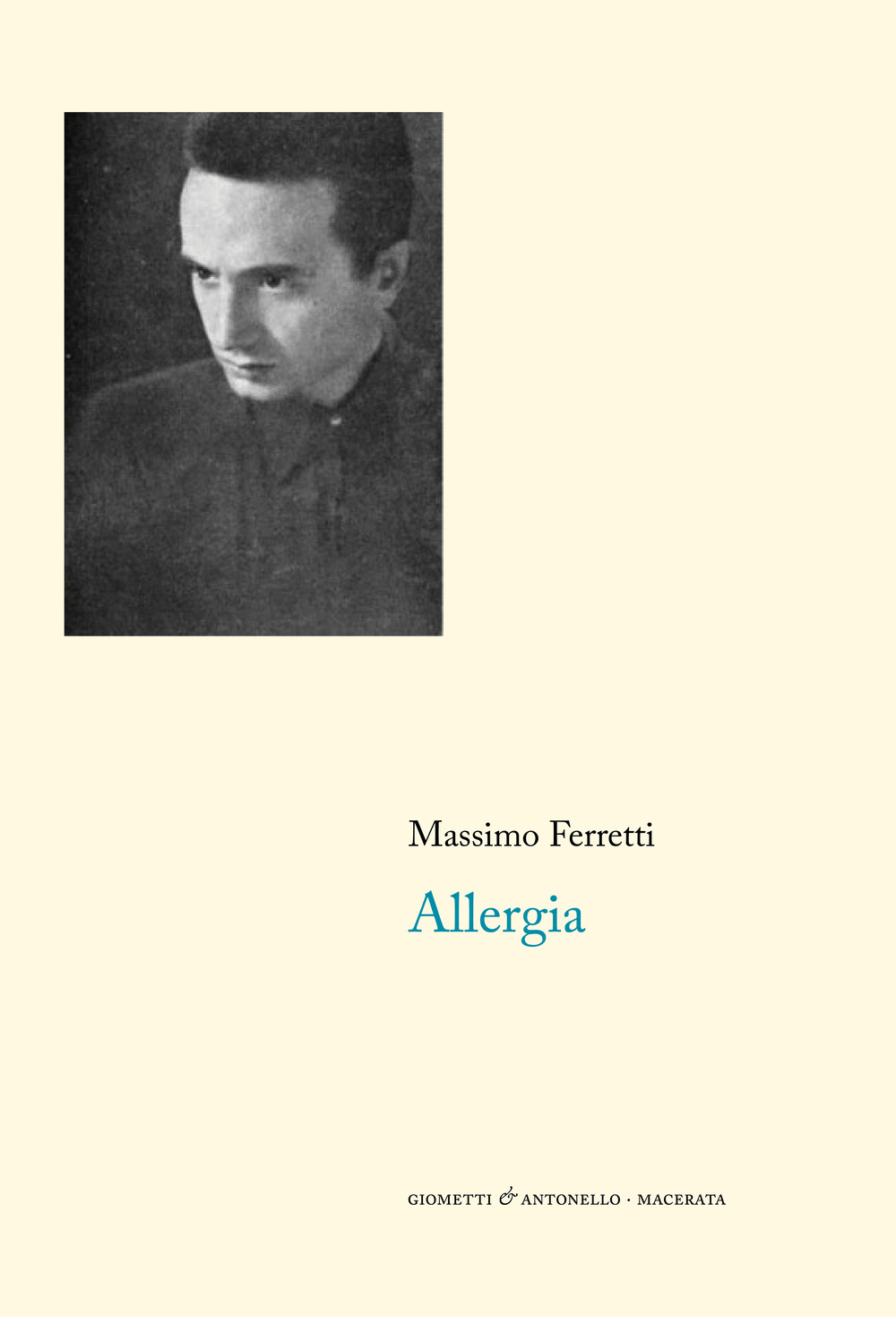 Libri Massimo Ferretti - Allergia (1952-1962) NUOVO SIGILLATO, EDIZIONE DEL 26/09/2019 SUBITO DISPONIBILE