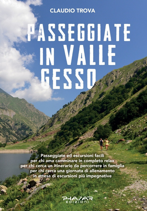 Libri Claudio Trova - Passeggiate In Valle Gesso NUOVO SIGILLATO, EDIZIONE DEL 12/06/2019 SUBITO DISPONIBILE