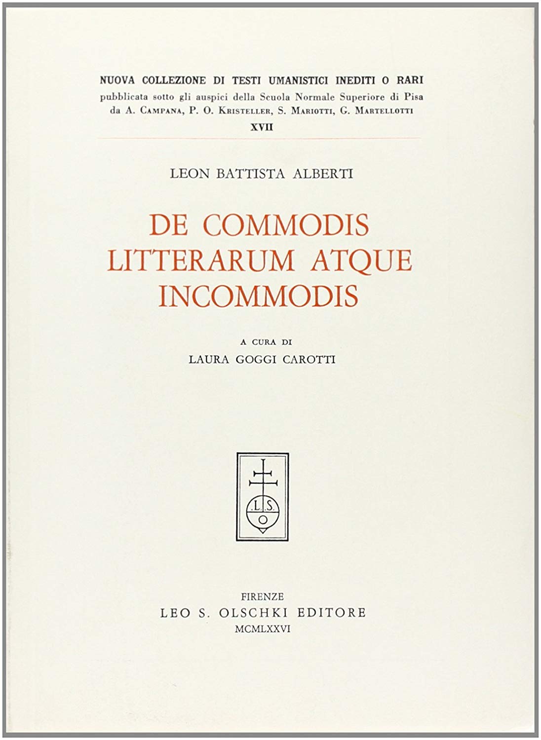 Libri Alberti Leon Battista - De Commodis Litterarum Atque Incommodis NUOVO SIGILLATO, EDIZIONE DEL 12/01/2021 SUBITO DISPONIBILE