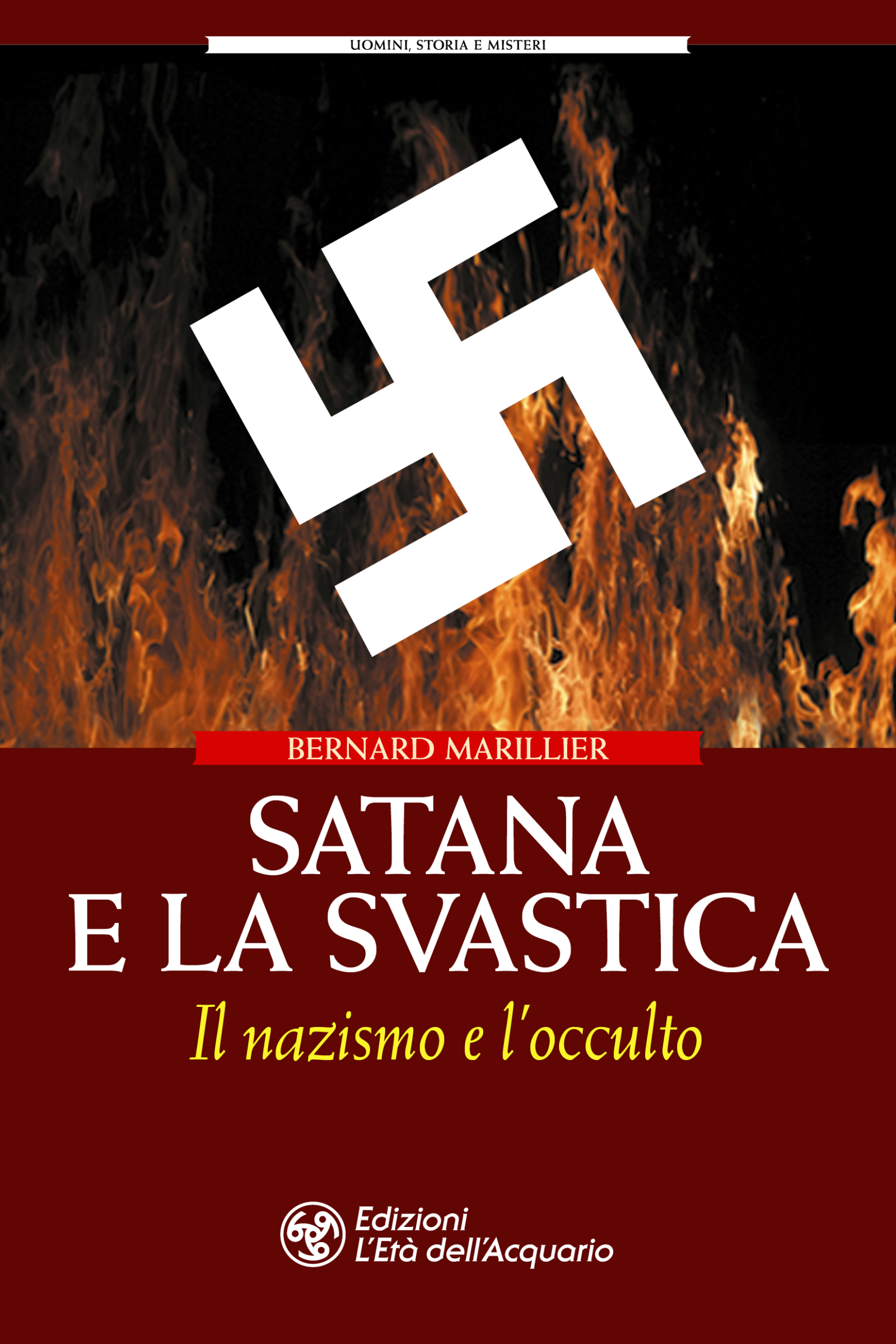 Libri Francis King - Satana E La Svastica. Il Nazismo E L'occulto NUOVO SIGILLATO, EDIZIONE DEL 14/11/2019 SUBITO DISPONIBILE