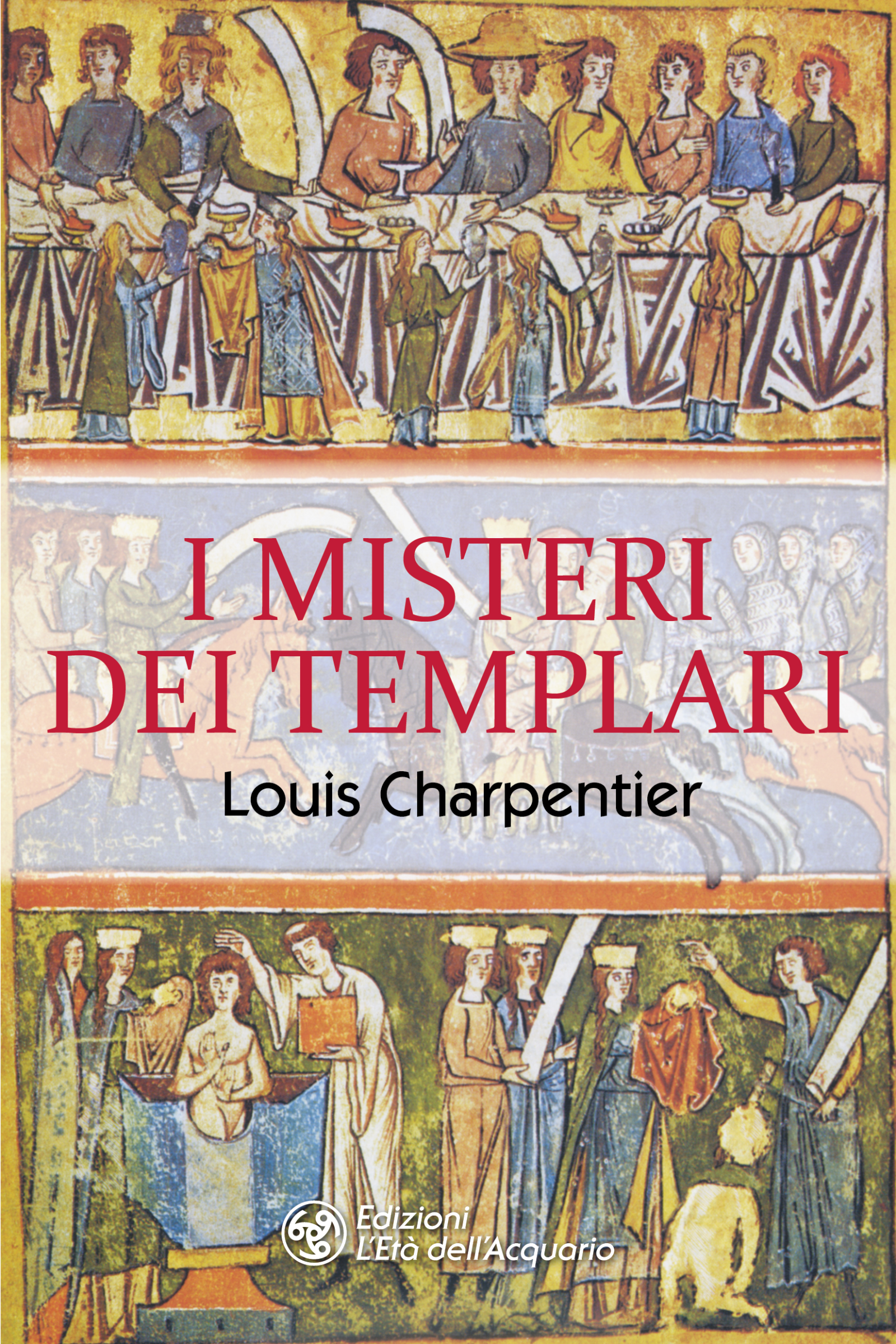 Libri Louis Charpentier - I Misteri Dei Templari NUOVO SIGILLATO, EDIZIONE DEL 21/11/2019 SUBITO DISPONIBILE